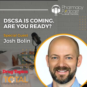 DSCSA is Coming. Are you Ready? | Drug Topics