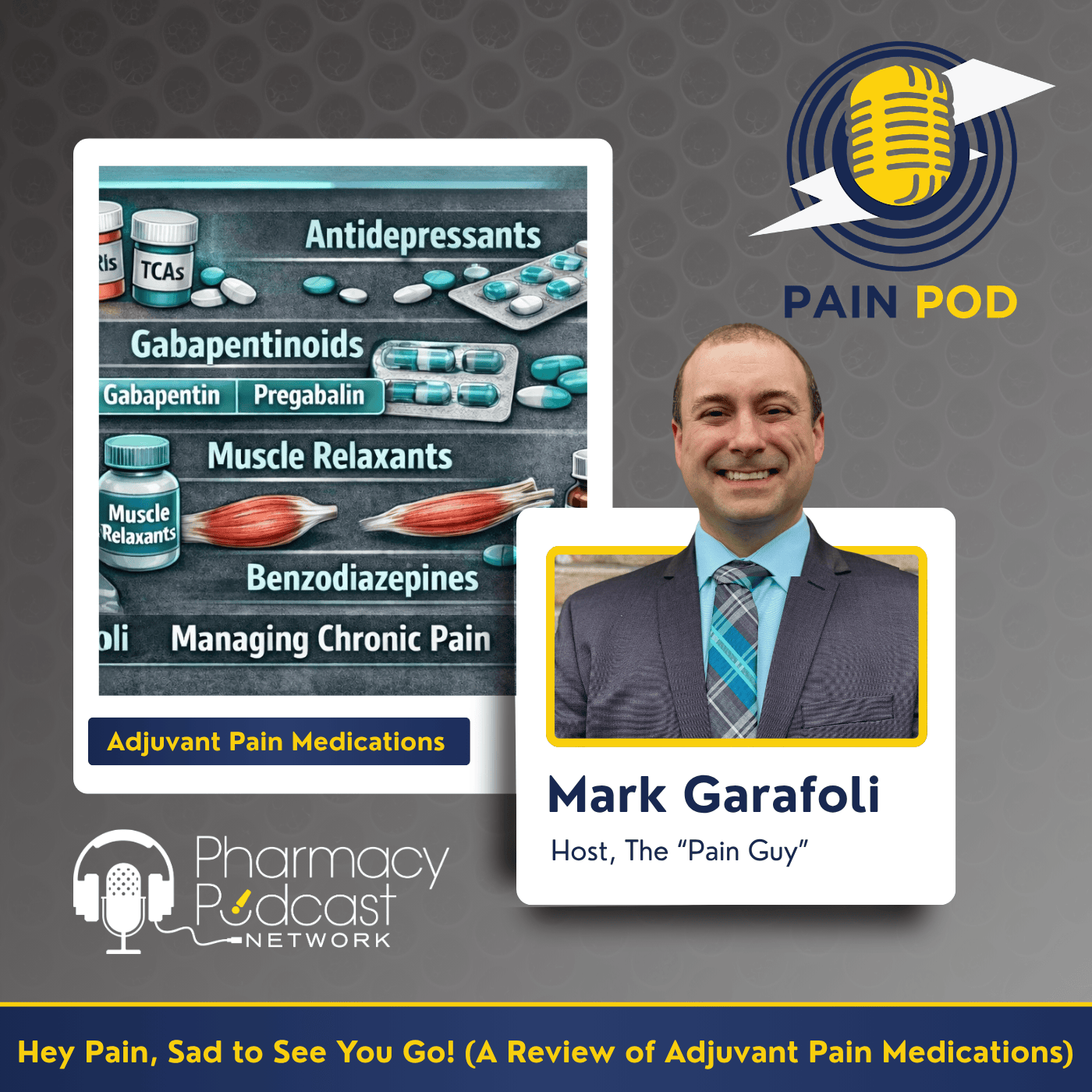 Hey Pain, Sad to See You Go! (A Review of Adjuvant Pain Medications) | Pain Pod