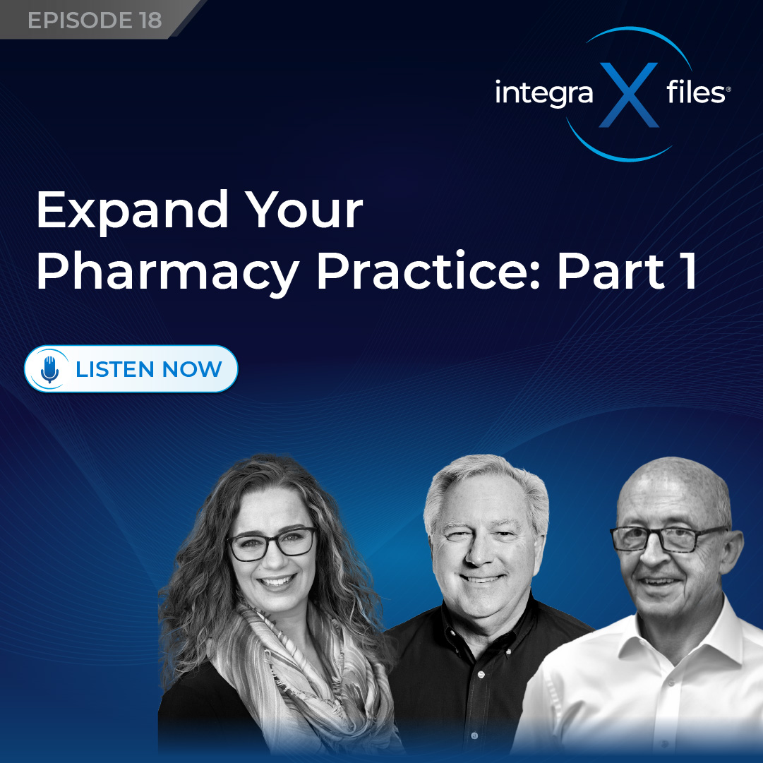 Expand Your Pharmacy Practice: Part 1 | Integra X Files