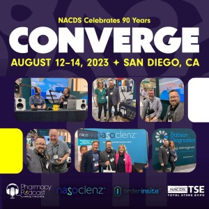 Converge LIVE: The NACDS Total Store Expo 2023 PART TWO | NACDS