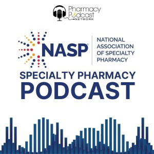 Spend More Time Caring for Patients: Talking Technology to Drive Efficiencies with D2 Solutions | NASP Specialty Pharmacy Podcast