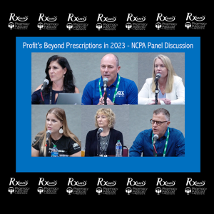 Profit’s Beyond Prescriptions in 2023 - NCPA Panel Discussion