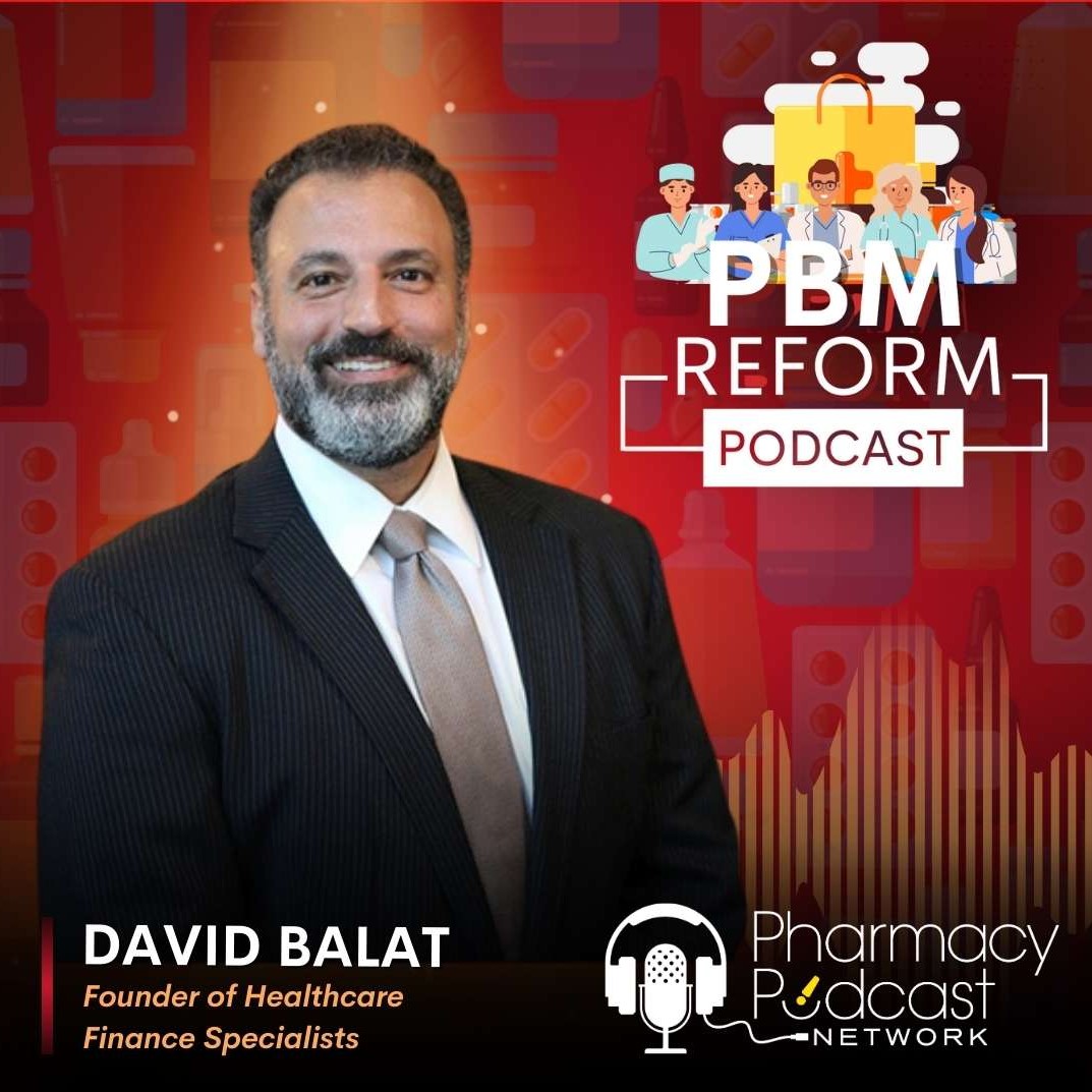 Coverage is not Care with David Balat | PBM Reform Podcast