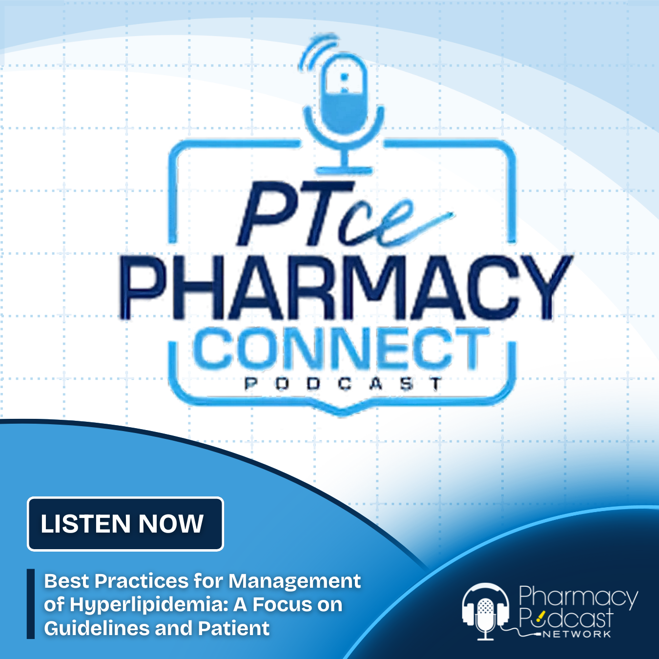 cover of episode Best Practices for Management of Hyperlipidemia: A Focus on Guidelines and Patient | PTCE Pharmacy Connect