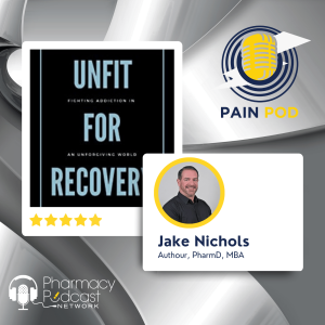 Unfit for Recovery: A Chat with Jake Nichols | Pain Pod