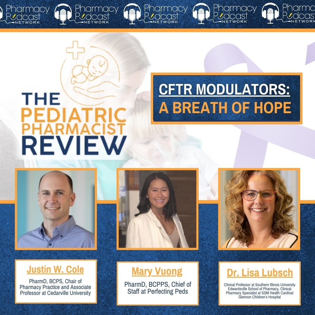 CFTR Modulators: A Breath of Hope | Pediatric Pharmacist Review