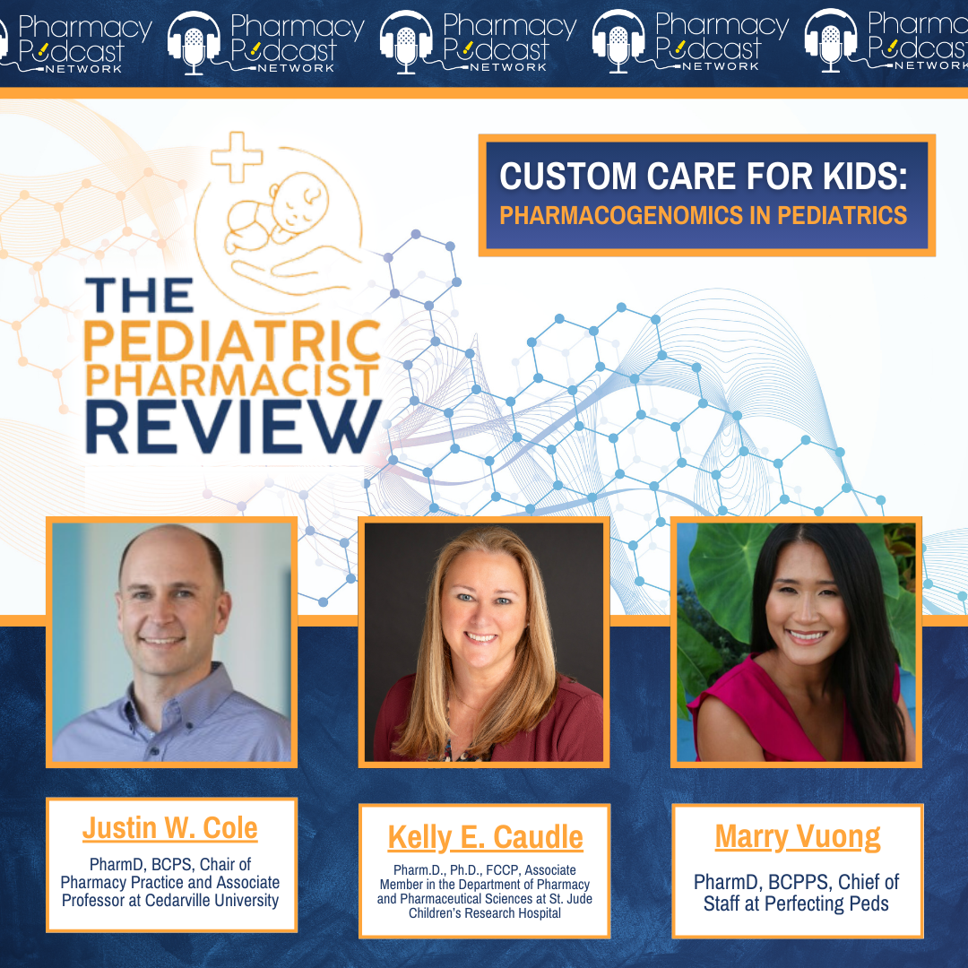 Custom Care for Kids: Pharmacogenomics in Pediatrics | Pediatric Pharmacist Review