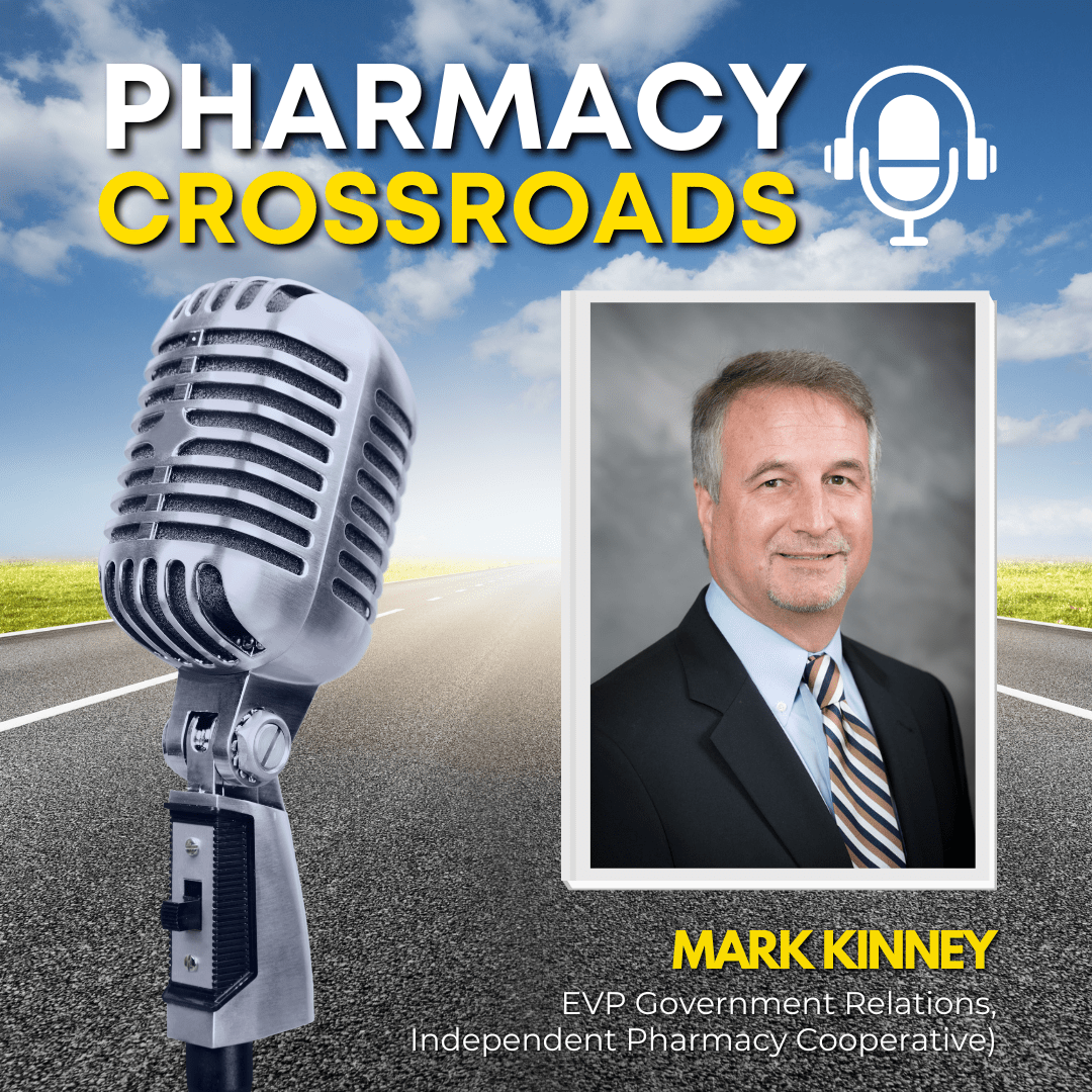 Mark Kinney, IPC’s Head of Government Affairs Shares Insights on PBM Reform PBM Reforms - The Momentum Is Building For Reform Swung in Favor of Pharmacy | Pharmacy Crossroads