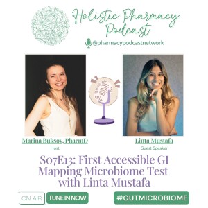 First Accessible GI Mapping Microbiome Test with Linta Mustafa | Holistic Pharmacy Podcast