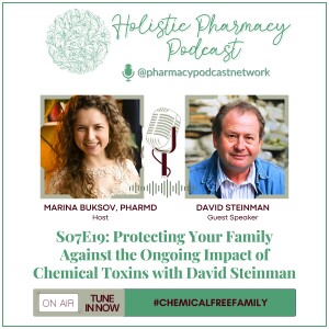 Protecting Your Family Against the Ongoing Impact of Chemical Toxins with David Steinman | Holistic Pharmacy