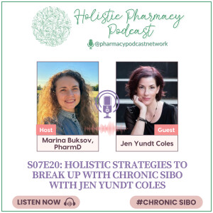 Holistic Strategies to Break Up with Chronic SIBO with Jen Yundt Coles | Holistic Pharmacy Podcast