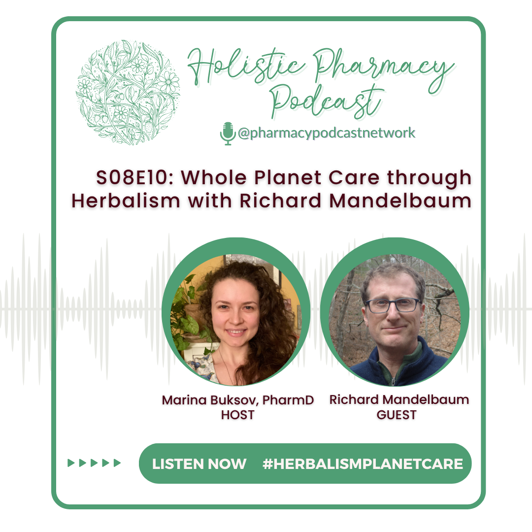 cover of episode Whole Planet Care through Herbalism with Richard Mandelbaum | Holistic Pharmacy Podcast