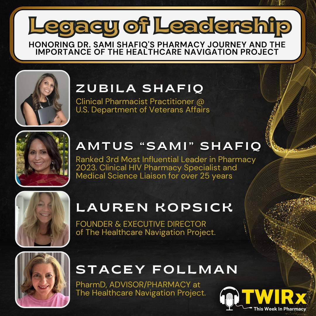 Legacy of Leadership: Honoring Dr. Sami Shafiq's Pharmacy Journey and the Importance of the Healthcare Navigation Project | TWIRx