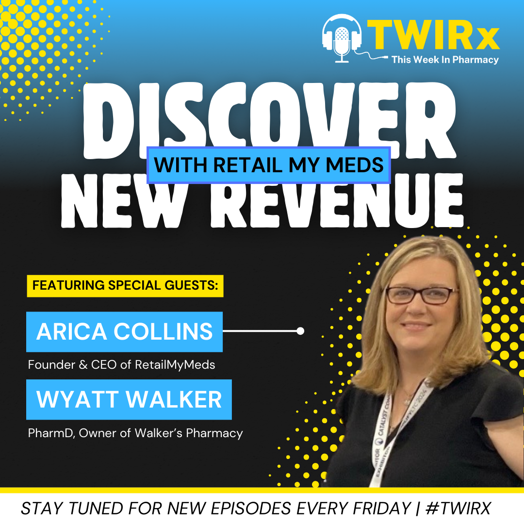 cover of episode Discover New Revenue with Retail My Meds | TWIRx