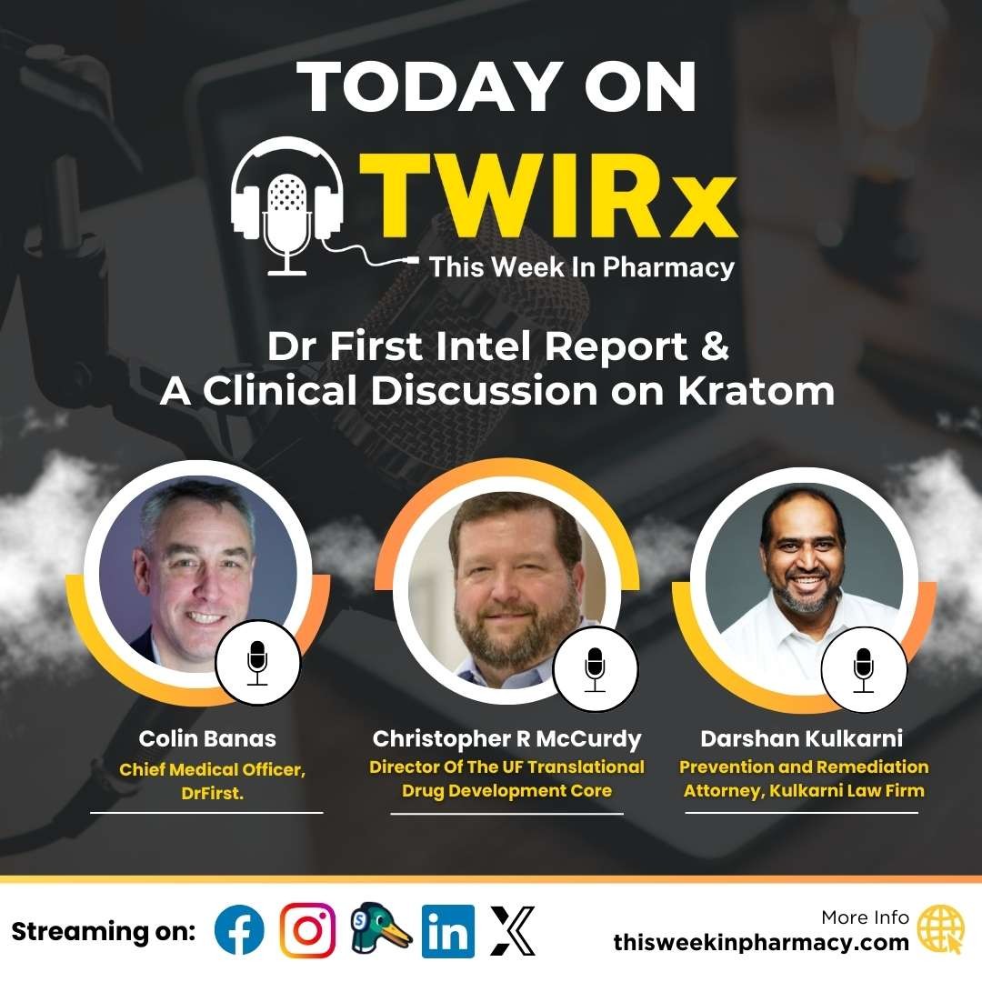 DrFirst Intel Report & a Clinical Discussion on Kratom | TWIRx