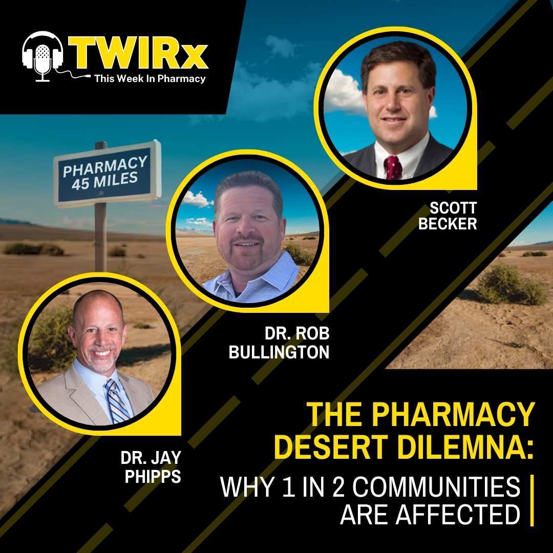 The Pharmacy Desert Dilemma: Why 1 in 2 Communities Are Affected | TWIRx