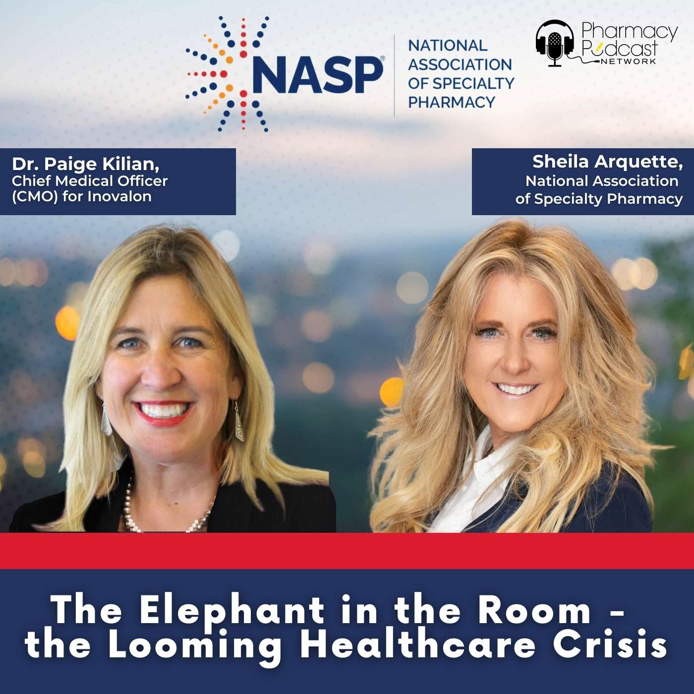 The Elephant in the Room - The Looming Healthcare Crisis | NASP Specialty Pharmacy Podcast