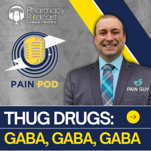 Thug Drugs: GABA, GABA, GABA | Pain Pod