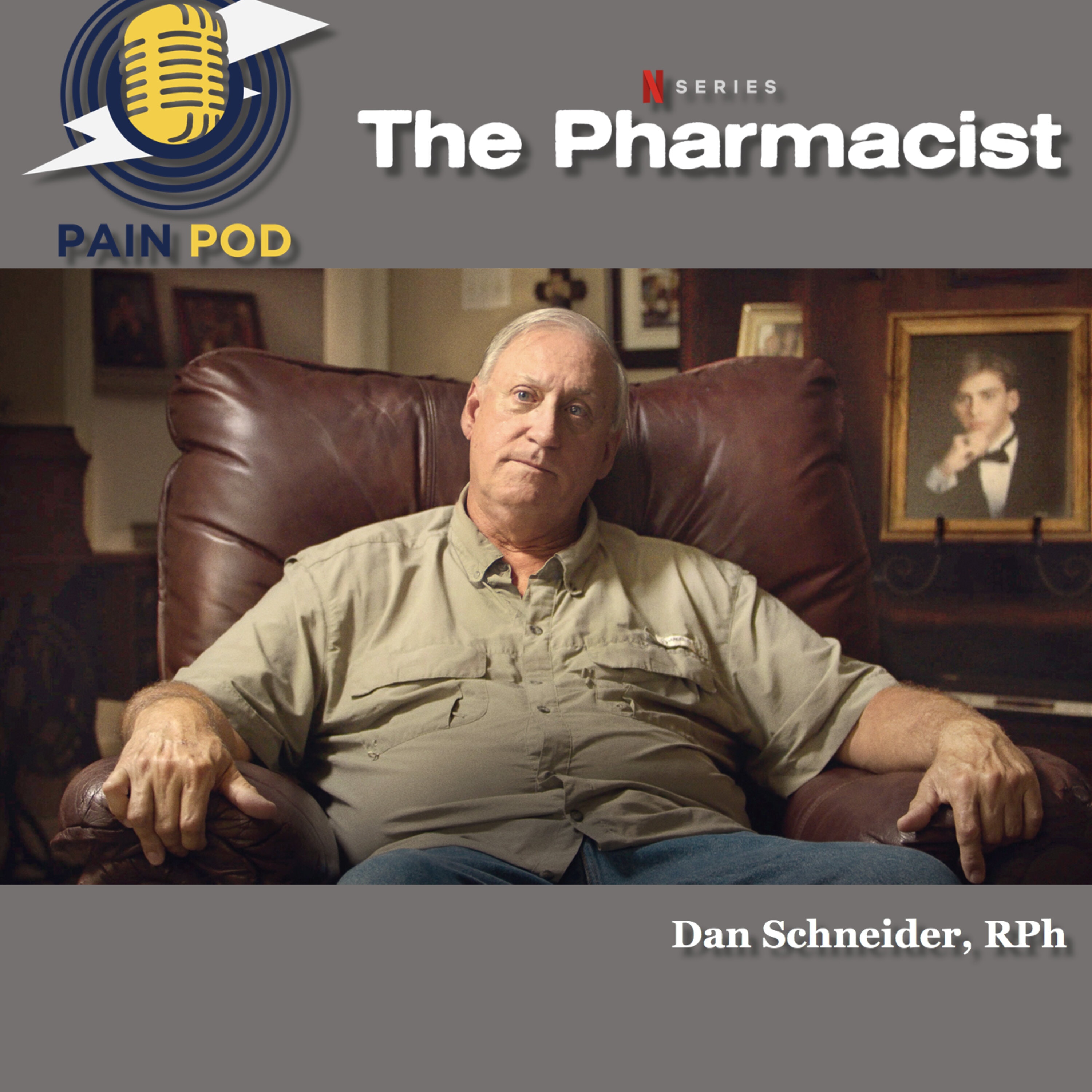 The Pharmacist - Dan Schneider | PAIN POD