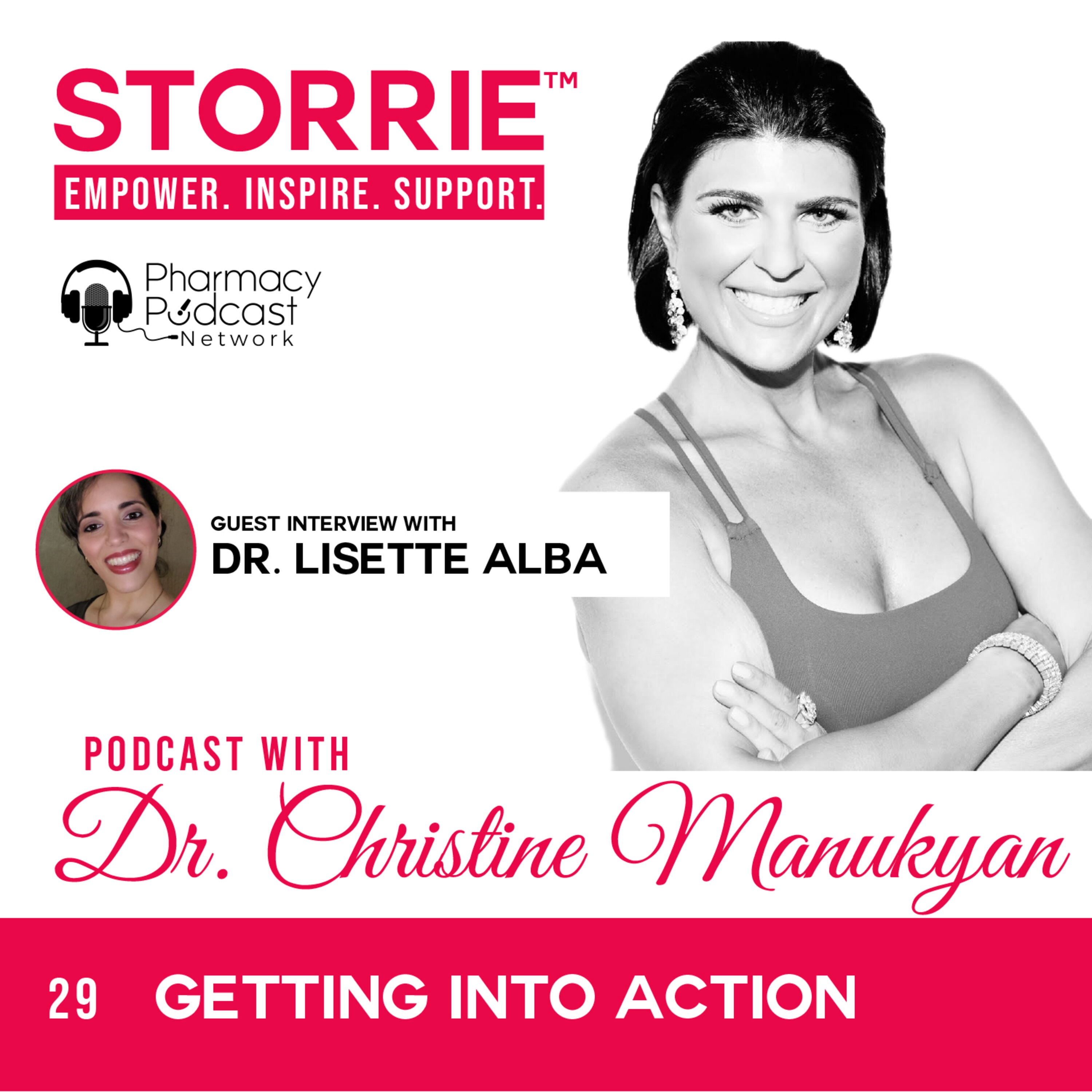 Getting Into Action with Dr. Lisette Alba | STORRIE Podcast