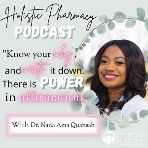 Ditching Diabetes with Dr. Nana Ama Quansah | Holistic Pharmacy Podcast