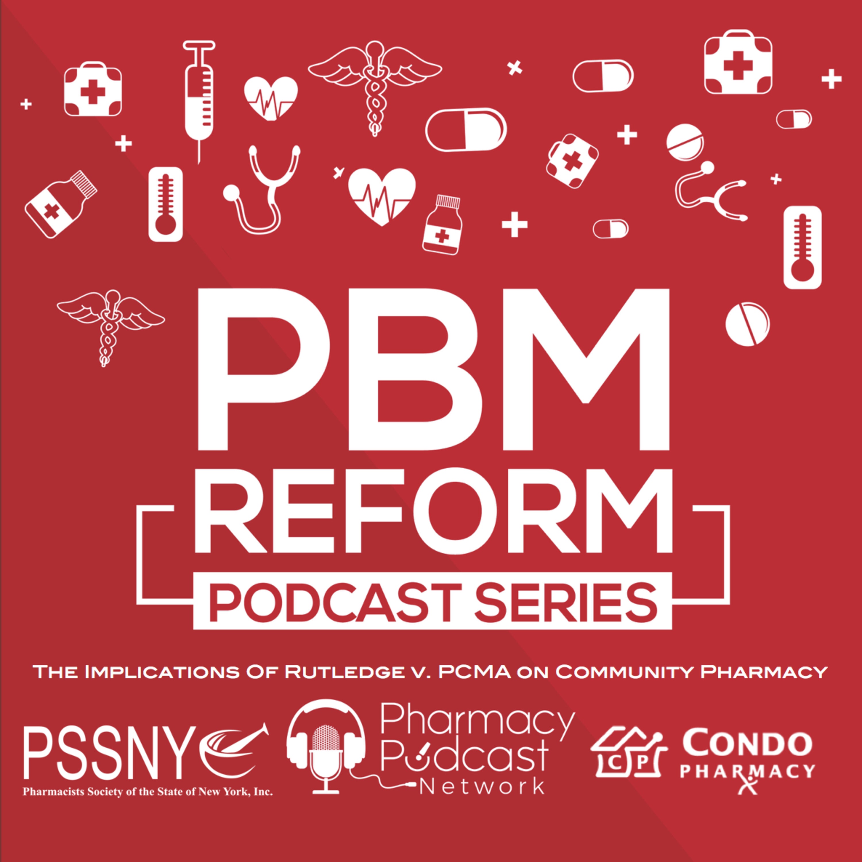 The Implications of Rutledge v. PCMA | PBM Reform Podcast Series