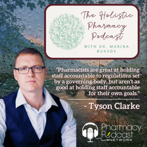 Creating Systems For High Performing Integrative Pharmacies w/Tyson Clarke | Holistic Pharmacy Podcast