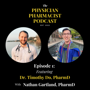 Uncovering The First Year of Medical School with Dr. Tim Do | The Physician Pharmacist Podcast