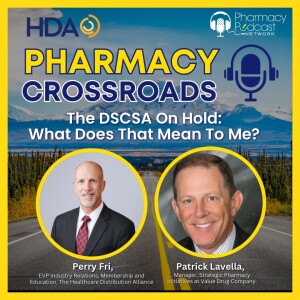 The DSCSA On Hold: What Does That Mean To Me? | Pharmacy Crossroads