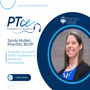 Novel Non-stimulant ADHD Treatments: A Review for Pharmacists | PTCE Pharmacy Connect