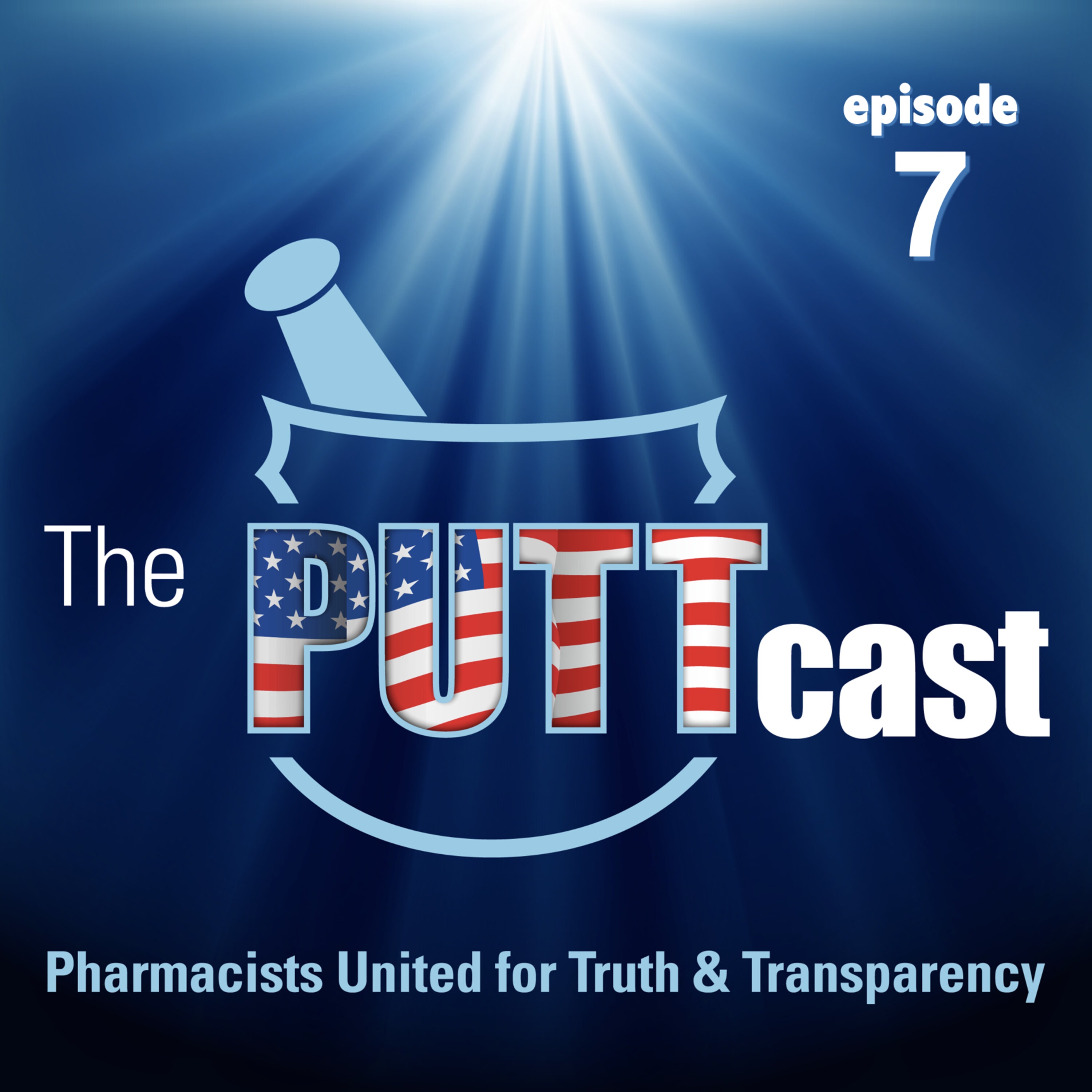 PUTTcast | Pharmacists United for Truth and Transparency