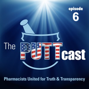 The Legislative Value of Independent Pharmacy Associations | PUTTcast Episode 06