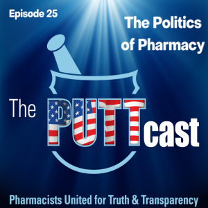 The Politics of Pharmacy | The PUTTcast