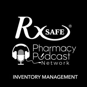 How to Win at Pharmacy Inventory Management - Episode 298 Pharmacy Podcast