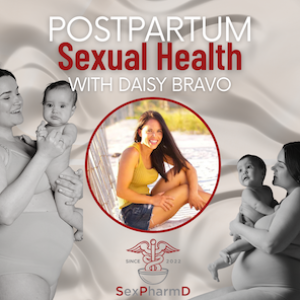 Postpartum Sexual Health | Sex PharmD