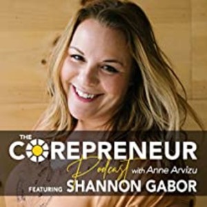 Shannon Gabor - Clever, Brave & Creative | Corepreneur Podcast
