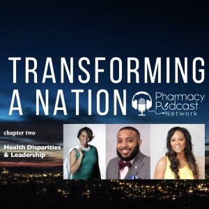 Health Disparities & Leadership| Transforming a Nation