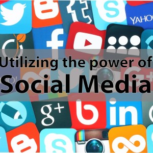 Utilizing the Power of Social Media