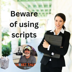 Why Real Estate Agents Shouldn’t Use Scripts