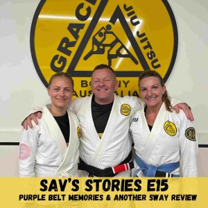 E15: Purple Belt Memories & Another Sway Review