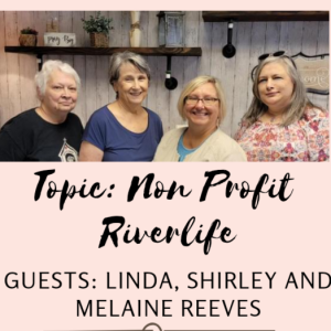 Tea Talks with Linda, Shirley and Melanie from Riverlife