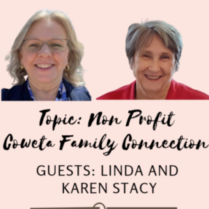 Tea Talks with Linda Kirkpatrick and Karen Stacy of Coweta Family Connections