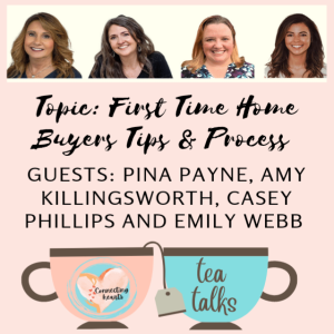 Tea Talks: First Time Homebuying Process and Tips