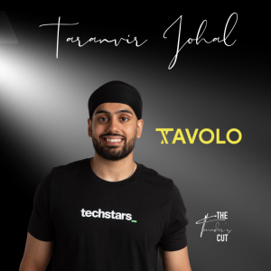 The Founder’s Cut - Episode 32 - Taranvir Johal of Tavolo