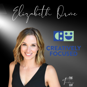The Founder’s Cut - Episode 06 - Elizabeth Orme of Creatively Focused