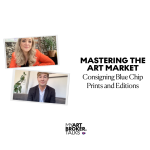 Consigning Blue Chip Prints and Editions: Mastering the Art Market