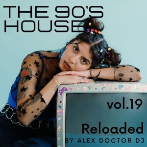 Remember the 90’s House vol.19