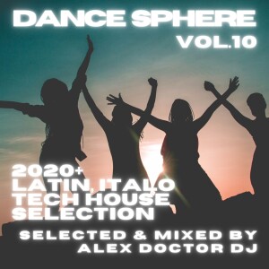 Dance Sphere vol.10- House 2020+ Saturday’s High-Energy Loop