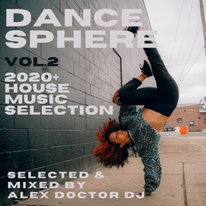 Dance Sphere vol.2 - House 2020+