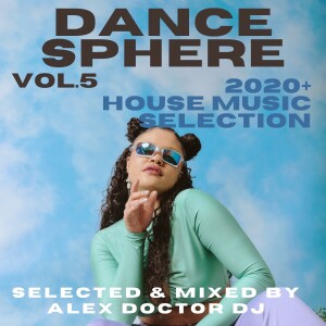 Dance Sphere vol.5 - House 2020+